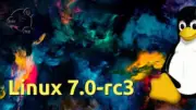 نواة لينكس 7.0‑rc3 تصل بحجم أكبر مع تحسينات لمعالجات إنتل وAMD ودعم أجهزة جديدة