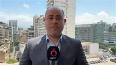 مراسل القاهرة الإخبارية: استهداف المسعفين يتصدر التصعيد الإسرائيلي في جنوب لبنان
